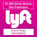Lyft $1000 Driver Bonus San Francisco Promo Code
