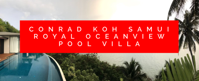 REVIEW - Conrad Koh Samui - Part 1 - The Luxury Traveller