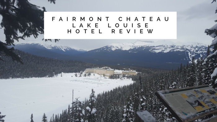 Fairmont Chateau Lake Louise Hotel Review