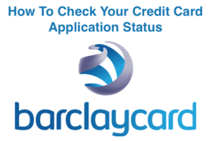 Barclaycard How to Check Your Application Status